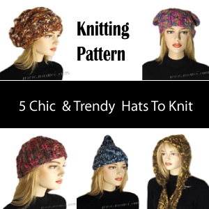 Knitting Pattern: 5 Chic & Trendy Hats To Knit